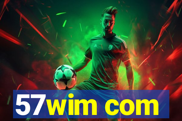57wim com